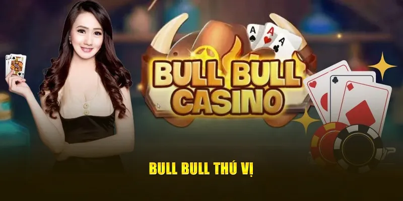 Bull Bull thú vị